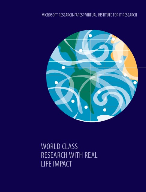 The Microsoft Research-FAPESP Virtual Institute for IT Research supports high-quality fundamental research in information and communication technologies