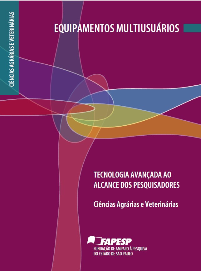 Equipamentos multiusuários: tecnologia avançada ao alcance dos pesquisadores - Ciências agrárias e veterinárias