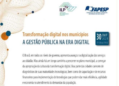 Transformação digital nos municípios a gestão pública na era digital - Ciclo ILP-FAPESP de Ciência e Inovação