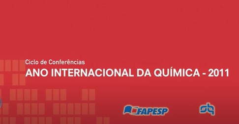 Ciclo de conferências em comemoração ao Ano Internacional da Química - 2011